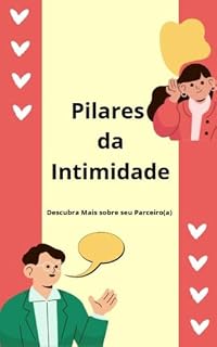 Livro Pilares da Intimidade: Descubra Mais sobre seu Parceiro(a)