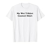 Funny White Wet T-Shirt Contest Shirt, Adult Summer