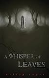 A Whisper of Leaves by Ashley Capes (2015-04-30) by Ashley Capes