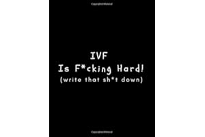 IVF is F*cking Hard! (Write That Sh*t Down): Journal for Women and Men During Their IVF Journey (Large Blank Lined Notebook) 