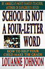 School is Not a Four Letter Word: How to Help Your Child Make the Grade