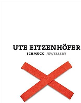 Ute Eitzenhofer: Schmuck Jewellery