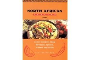 North African cooking: Exotic delights from Morocco, Tunisia, Algeria, and Egypt