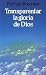 Transparentar la gloria de Dios (Pozo de Siquem, Band 70)