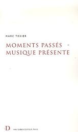 Moments passés, musique présente