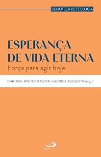 Livro Esperança de Vida Eterna: Força para Agir Hoje (Teologia)