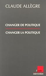 Changer de politique, changer la politique