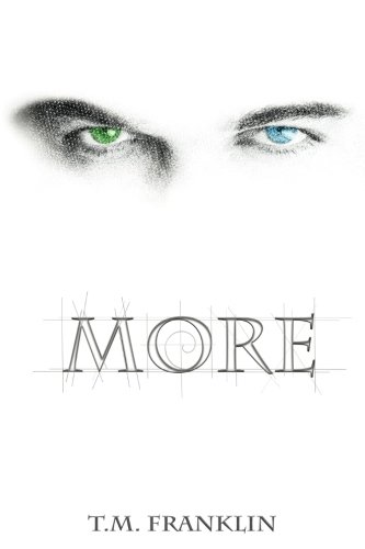More (The MORE Trilogy) (Volume 1)