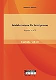 Image de Betriebssysteme für Smartphones: Android vs. iOS (German Edition)