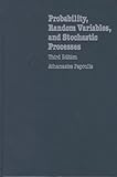 Probability, Random Variables and Stochastic Processes by Athanasios Papoulis (1991-02-01)