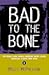 Bad to the Bone: Fifteen Young Bible Heroes Who Lived Radical Lives for God - Book by Miles McPherson