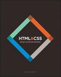 HTML and CSS : Design and Build Websites (Paperback)--by Jon Duckett [2011 Edition]