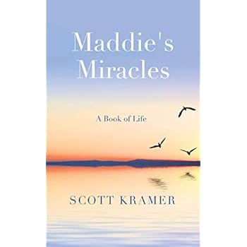 Maddie's Miracles: A Book of Life Maddie's Miracles: A Book of Life