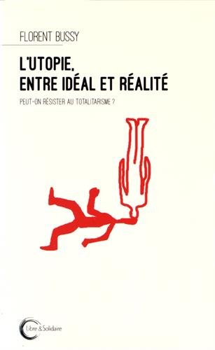 L' Utopie entre idéal et réalité
