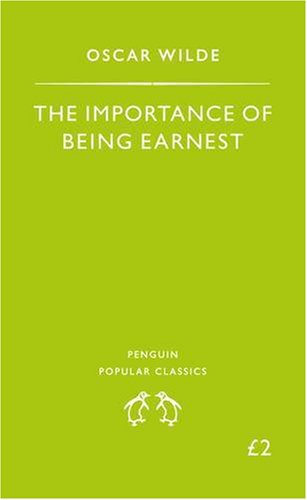 Importance of Being Earnest (Penguin Popular Classics)