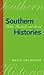 Southern Histories: Public, Personal, and Sacred (Georgia Southern University Jack N. and Addie D. Averitt Lecture)