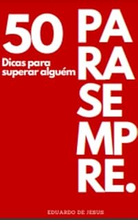Livro 50 DICAS PARA SUPERAR ALGUÉM