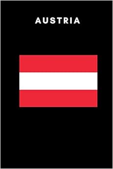 Austria: Country Flag A5 Notebook (6 x 9 in) to write in with 120 pages White Paper Journal / Planner / Notepad Austria: Country Flag A5 Notebook (6 x 9 in) to write in with 120 pages White Paper Journal / Planner / Notepad