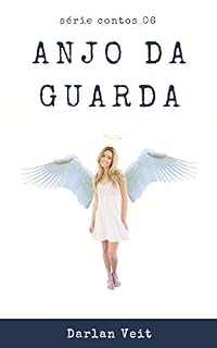 Livro Anjo da Guarda (Contos Livro 6)