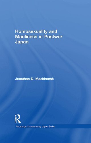 Homosexuality and Manliness in Postwar Japan (Routledge Contemporary Japan Series)