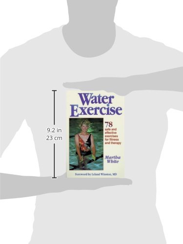 Water Exercise : 78 Safe and Effective Exercises for Fitness and Therapy