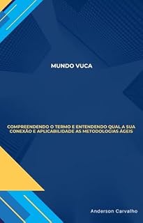 Livro MUNDO VUCA: CONTEXTUALIZAÇÃO, CARACTERÍSTICAS E APLICABILIDADE