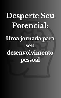 Livro Desperte Seu Potencial: Uma jornada para seu desenvolvimento pessoal