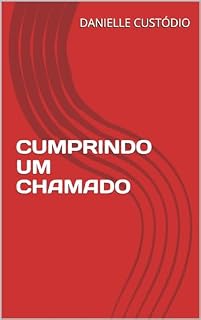 Livro CUMPRINDO UM CHAMADO