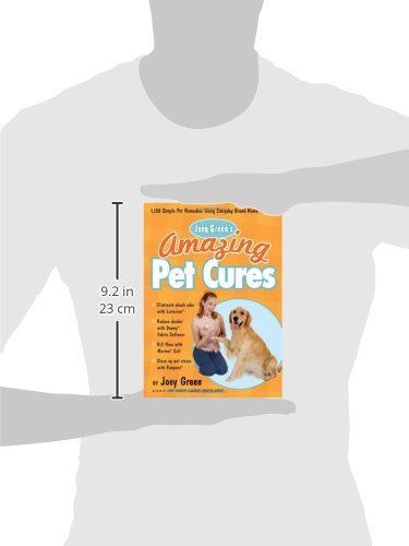 Joey Green's Amazing Pet Cures: 1,138 Simple Pet Remedies Using Everyday Brand-Name Products