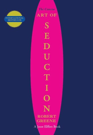 [- The Concise Art of Seduction -]