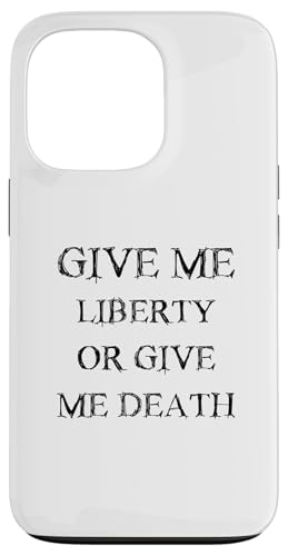 Give Me Liberty or Give Me Death with Vintage Black Font Case for iPhone 13 Pro