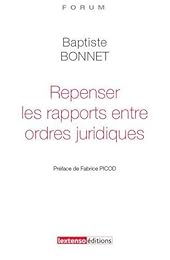 Repenser les rapports entre ordres juridiques