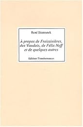 À propos de Freissinières, des Vaudois, de Félix Neff et de quelques autres
