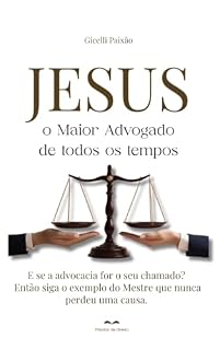 Livro JESUS o Maior Advogado de Todos os Tempos