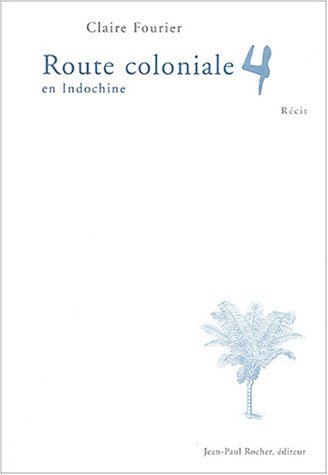 Route coloniale 4 en Indochine