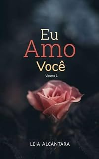 Livro Eu Amo Você (Amor Infinito Livro 1)