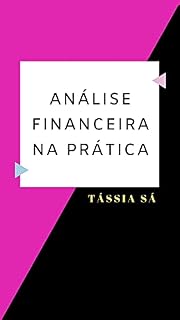 Livro Análise financeira prática: A análise financeira para tomada de decisão gerencial