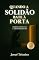 Livro Quando a Solidão Bate à Porta: Solidão, Esperança e Amor Duradouro (A Graça de Cada Dia)