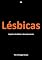 Livro Lésbicas : Orgulho, Identidade e Empoderamento (Liberdade e Cores)
