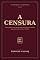 Livro A CENSURA: Como governos e movimentos calam adversários em nome da segurança, da democracia e da ordem (OS SENHORES DA MENTIRA Livro 10)