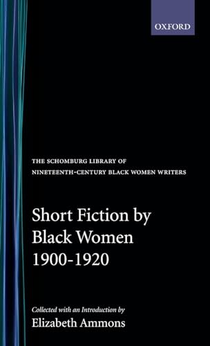 Short Fiction by Black Women, 1900-1920 (The ^ASchomburg Library of Nineteenth-Century Black Women Writers)
