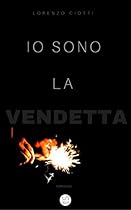 Io Sono La Vendetta (Italian Edition)
