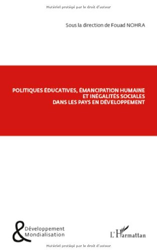 Politiques éducatives, émancipation humaine et inégalités sociales dans les pays en développement