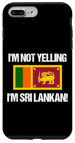 I'm Not Yelling Sri Lankan Lanka Country Flag Case for iPhone 7 Plus/8 Plus