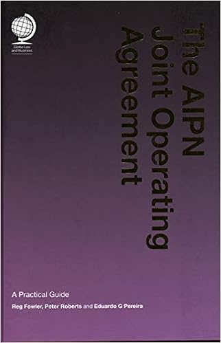 The AIPN Joint Operating Agreement: A Practical Guide The AIPN Joint Operating Agreement: A Practical Guide