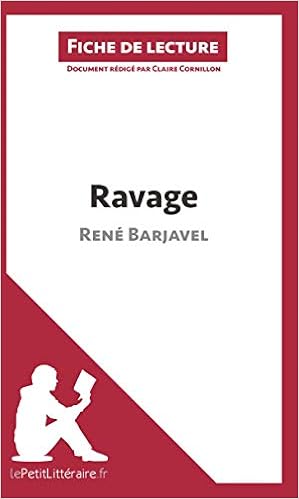 Amazon Com Ravage De Rene Barjavel Fiche De Lecture Resume Complet Et Analyse Detaillee De L Oeuvre French Edition 9782806213952 Cornillon Claire Lepetitlitteraire Fr Books