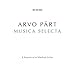Arvo Part: Musica Selecta - A Sequence By Manfred Eicher[2 CD]
