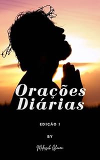 Orações Diárias: Orações para inspirar seu dia e sua vida!