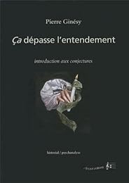 Ça dépasse l'entendement
