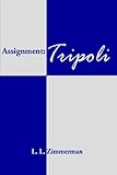 Assignment: Tripoli by L. L. Zimmerman